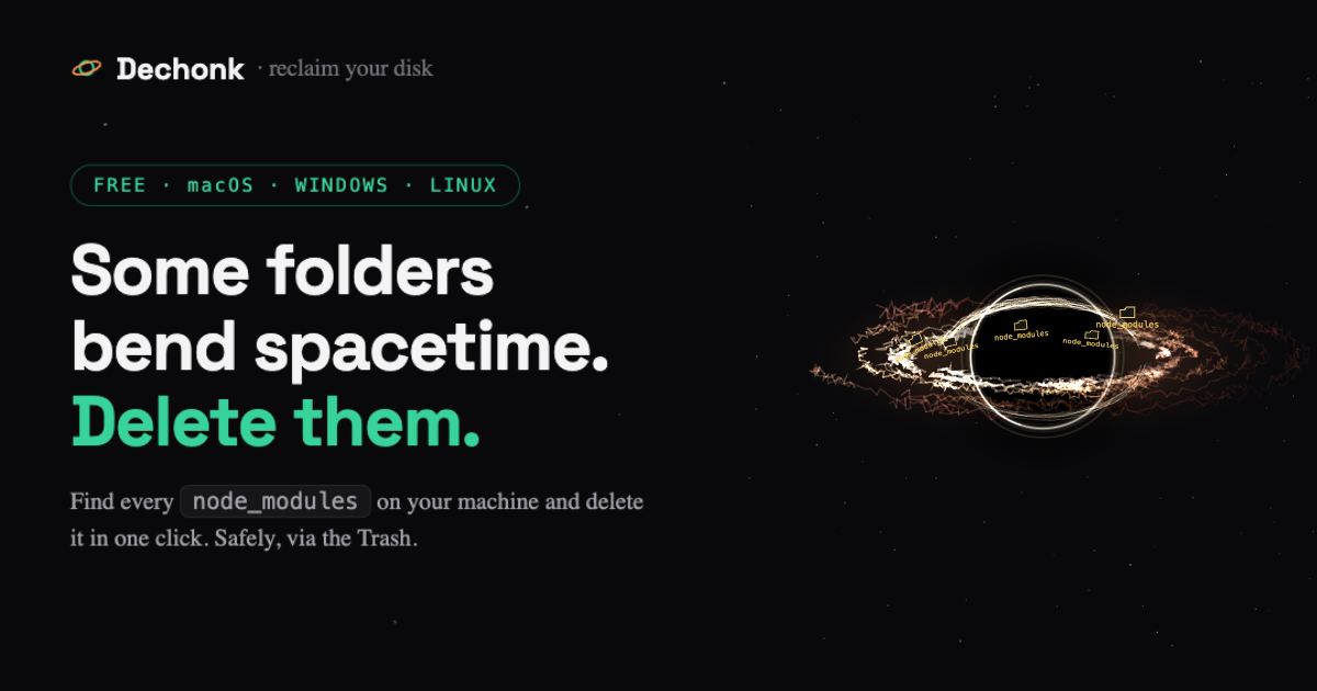 I built Dechonk, a tiny app that finds and deletes node_modules and build caches